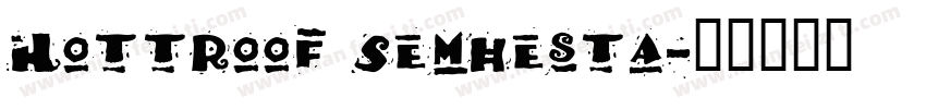 Hottroof Semhesta字体转换